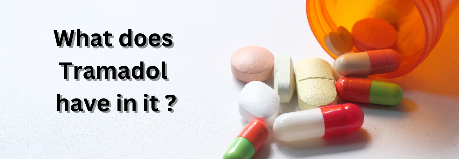 What does Tramadol have in it ?