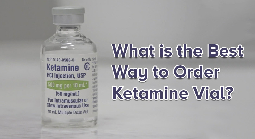 What is the Best Way to Order Ketamine Vial?