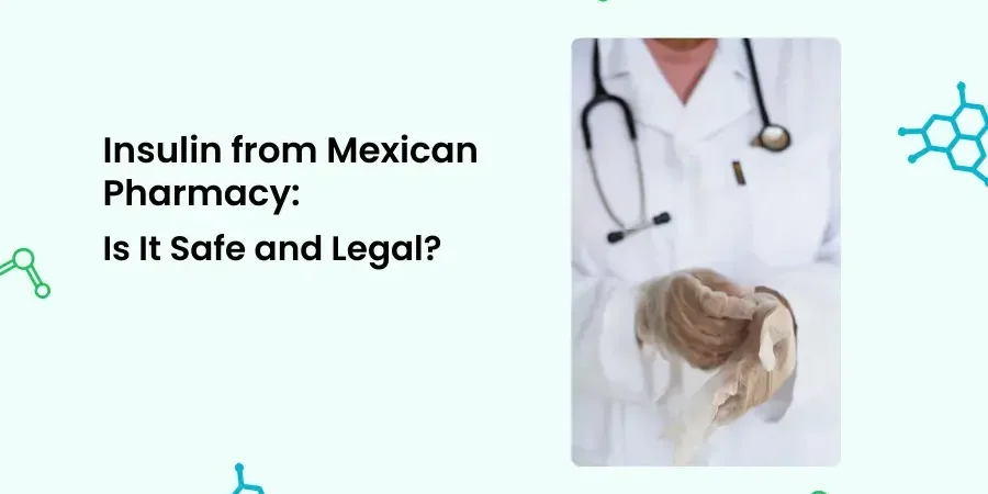 Insulin from Mexican Pharmacy