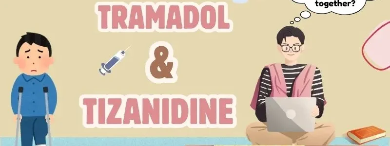 Can You Take Tramadol and Tizanidine Together?